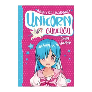 Unicorn Günlüğü 9 - Benim Gizli Hayranım
