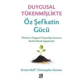 Duygusal Tükenmişlikte Öz Şefkatin Gücü