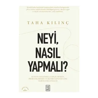 Neyi, Nasıl Yapmalı?