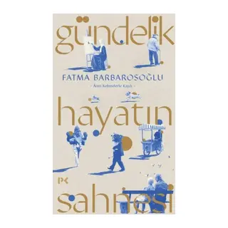 Gündelik Hayatın Sahnesi