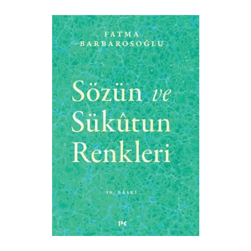 Sözün ve Sükutun Renkleri