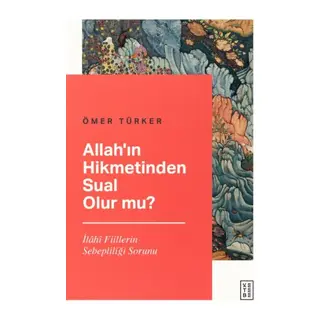 Allah’ın Hikmetinden Sual Olur mu?
