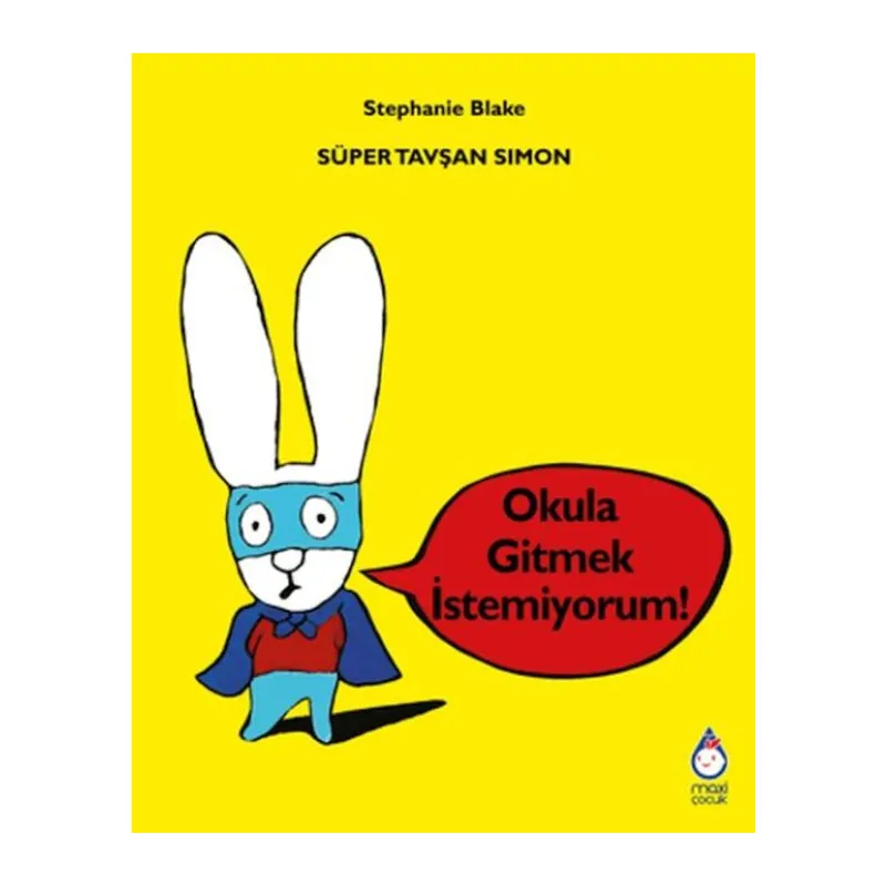 Süper Tşan Simon: Okula Gitmek İstemiyorum!