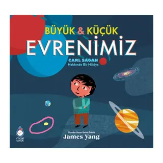 Büyük ve Küçük Evrenimiz: Carl Sagan Hakkında Bir Hikaye