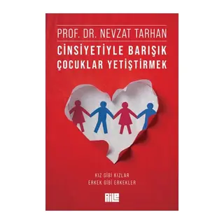 Cinsiyetiyle Barışık Çuklar Yetiştirmek (Kız Gibi Kızlar, Erkek Gibi Erkekler)