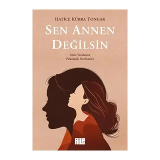 Sen Annen Değilsin