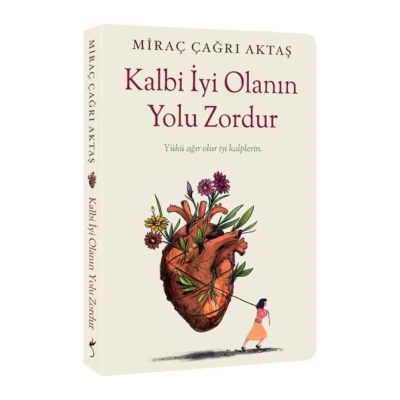 Kalbi İyi Olanın Yolu Zordur