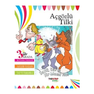 Açgözlü Tilki (Üçü Bir Arada Etkinlik Kitabı)