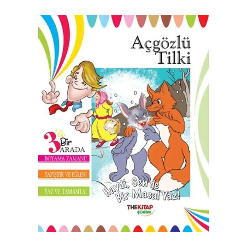 Açgözlü Tilki (Üçü Bir Arada Etkinlik Kitabı)