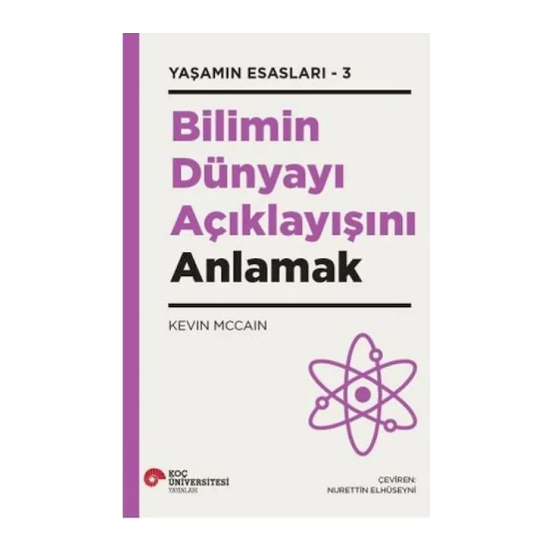 Bilimin Dünyayı Açıklayışını Anlamak - Yaşamın Esasları 3