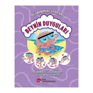 Beynin Maceraları - Beyin Duygu Durumları, Duyular Ve Tepkileri