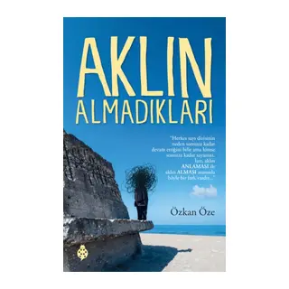 Aklın Almadıkları