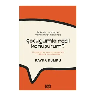 Bedenler, Sınırlar ve Mahremiyet Hakkında Çuğumla Nasıl Konuşurum?