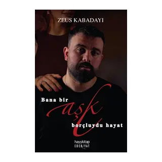 Bana Bir Aşk Borçluydu Hayat