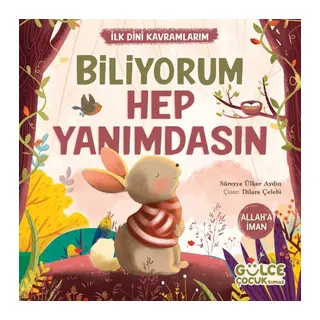 Biliyorum Hep Yanımdasın - İlk Dini Kramlarım (Allaha İman)