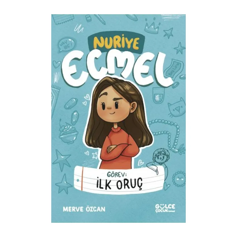 Görev İlk Oruç - Nuriye Ecmel