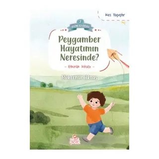 Peygamber Hayatımın Neresinde?