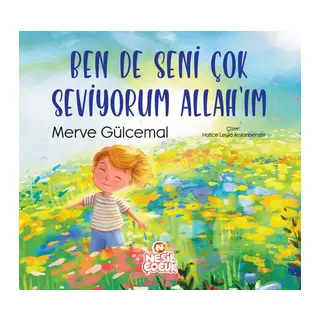 Ben de Seni Çok Seviyorum Allah’ım