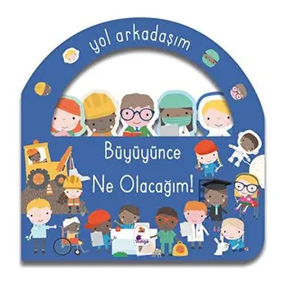 Yol Arkadaşım - Büyüyünce Ne Olacağım Ciltli