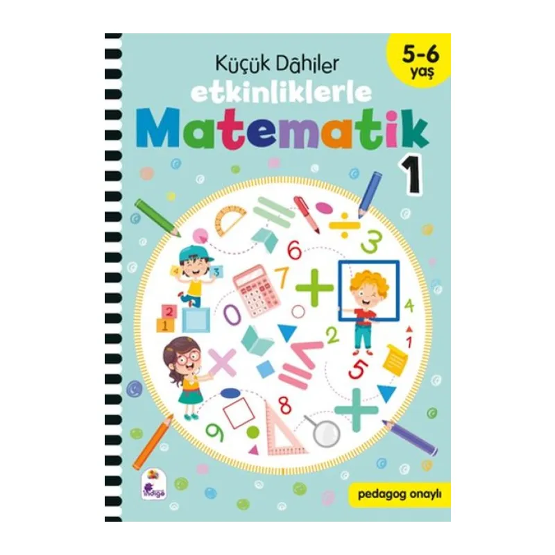 Küçük Dahiler – Etkinliklerle Matematik 1 (5-6 Yaş)