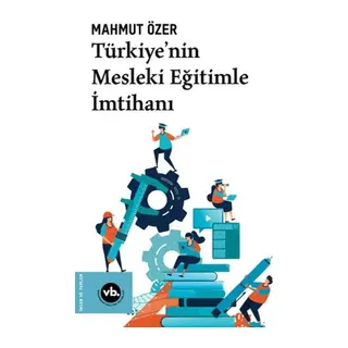 Türkiye'nin Mesleki Eğitimle İmtihanı