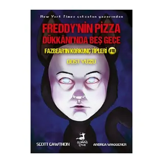 Freddy’nin Pizza Dükkanında Beş Gece Fazbear’ın Korkunç Tipleri 10: Dost Yüzü