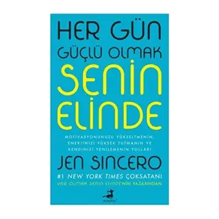Her Gün Güçlü Olmak Senin Elinde