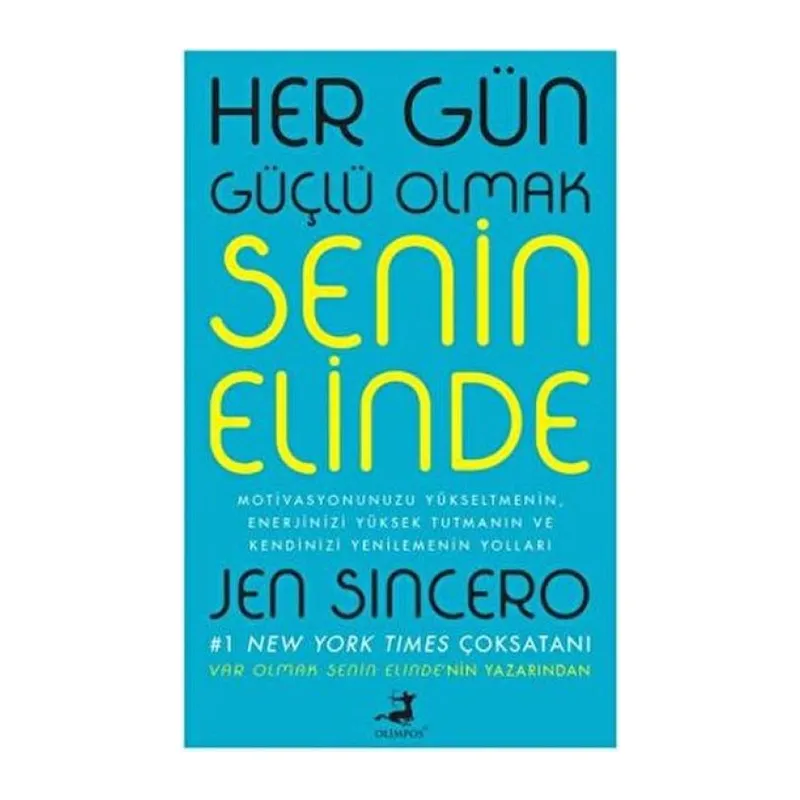 Her Gün Güçlü Olmak Senin Elinde