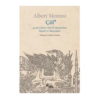 Çöl ya da Cübeyr Veli El-Mammi'nin Hayatı ve Maceraları