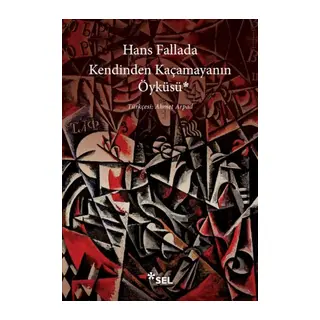 Kendinden Kaçamayanın Öyküsü