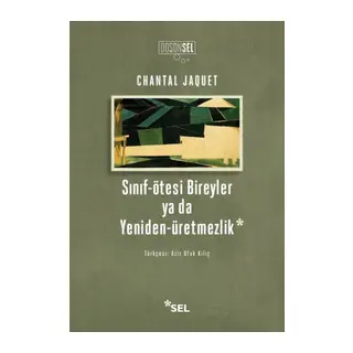 Sınıf-ötesi Bireyler ya da Yeniden-üretmezlik