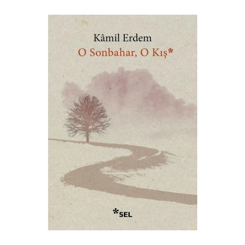 O Sonbahar, O Kış