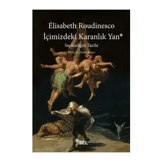 İçimizdeki Karanlık Yan: Sapkınlığın Tarihi