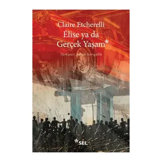 Elise ya da Gerçek Yaşam