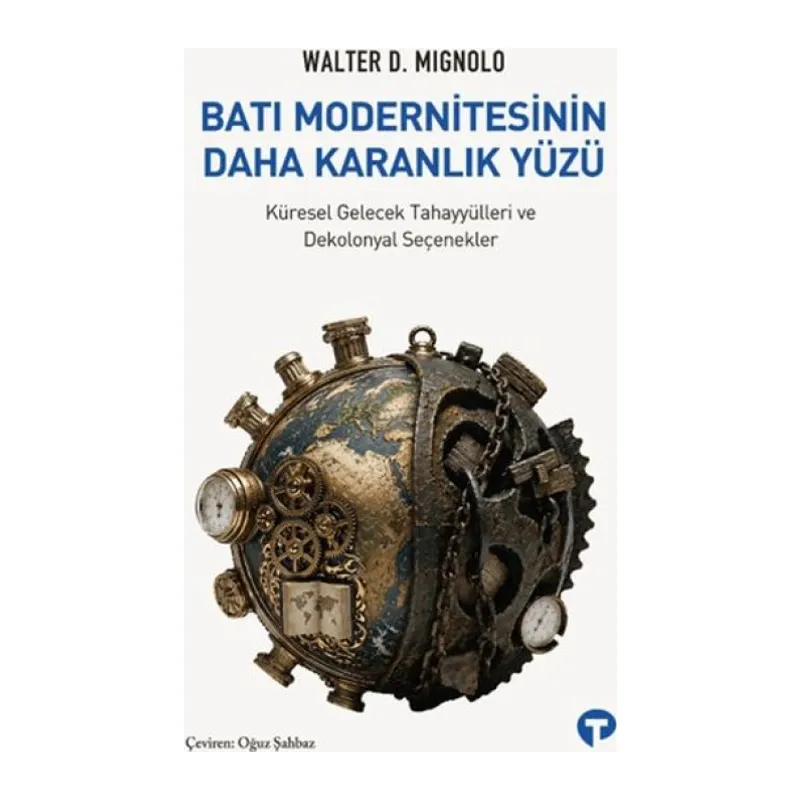Batı Modernitesinin Daha Karanlık Yüzü