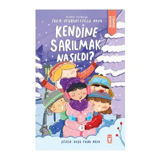 Kendine Sarılmak Nasıldı?