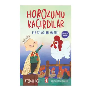 Horozumu Kaçırdılar - Bir Keloğlan Masalı