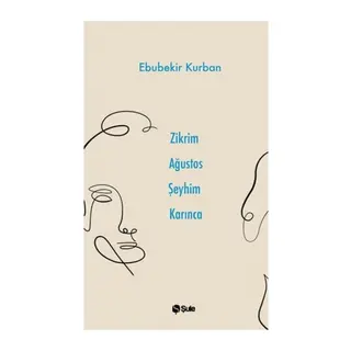 Zikrim Ağustos Şeyhim Karınca