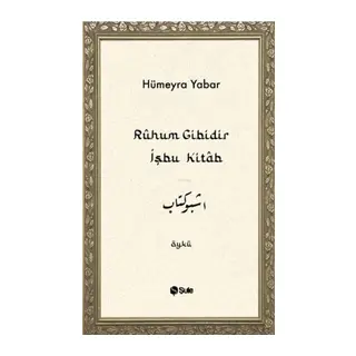 Ruhum Gibidir İşbu Kitab