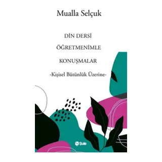 Din Dersi Öğretmenimle Konuşmalar