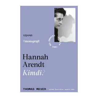 Hannah Arendt Kimdi?