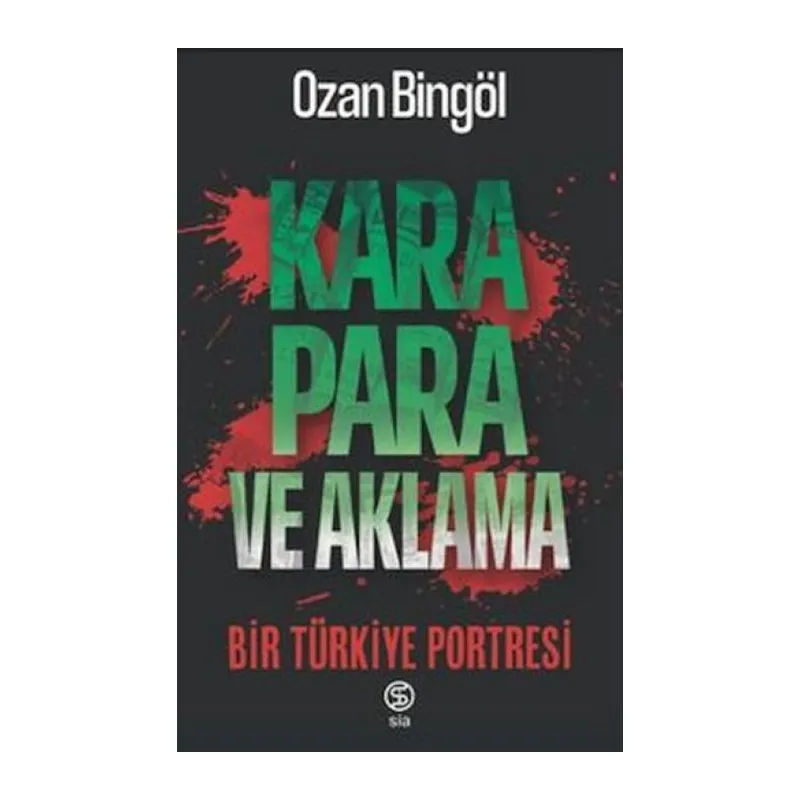 Kara Para ve Aklama Bir Türkiye Projesi