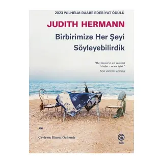 Birbirimize Her Şeyi Söyleyebilirdik
