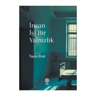 İnsan İşi Bir Yalnızlık