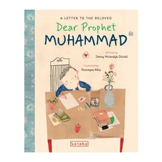 Dear Prophet Muhammad – A Letter To The Beloved