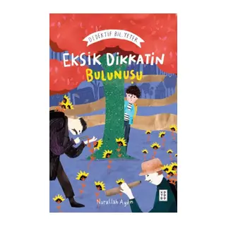 Eksik Dikkatin Bulunuşu: Dedektif Bil. Yeter