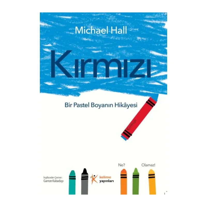 Kırmızı: Bir Pastel Boyanın Hikâyesi