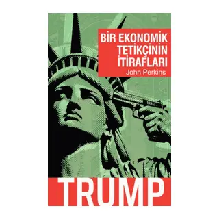 Bir Ekonomik çinin İtirafları - Trump