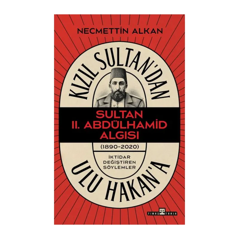 Kızıl Sultan'dan Ulu Hakan'a