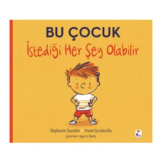 Bu Çuk İstediği Her Şey Olabilir
